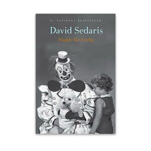 Signed David Sedaris “Happy Go Lucky” New Paperback Book 1st Edition, 1st Print